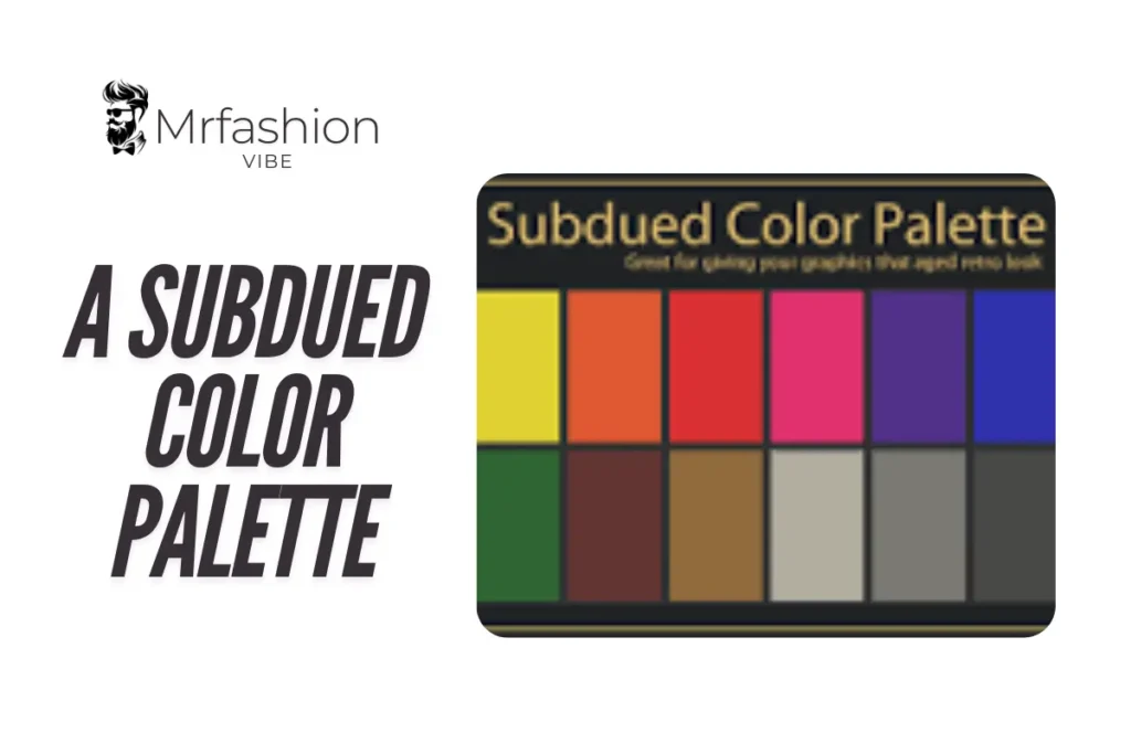 A Subdued Color Palette A Subdued Color Palette