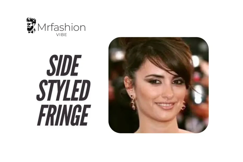 Side Styled Fringe Side Styled Fringe
